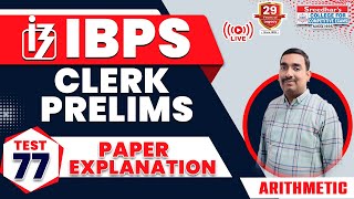 IBPS CLERK PRELIMS  MOCK TEST77  ARITHMETIC  PRACTICE QUESTIONS amp EXAM APPROACH [upl. by Torhert]