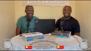 DrivingConversations With Yanga Kamteni  Karate Is A Way Of Life  Dont Be Afraid To Start Small [upl. by Norling]