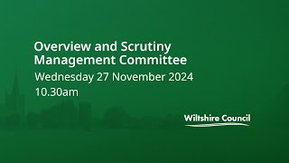 Overview and Scrutiny Management Committee 27 November 2024 1030am [upl. by Aij]