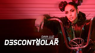 Daya Luz  Descontrolar [upl. by Bonni]