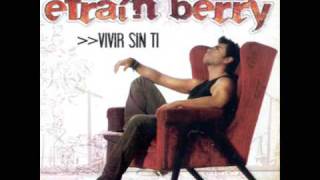 EFRAIN BERRY TRATARE DE OLVIDARTE [upl. by Gnilrad560]