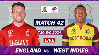 T20 WORLD CUP 2024  ENGLAND vs WEST INDIES MATCH 42 LIVE COMMENTARY  WI vs LIVE [upl. by Kissie]