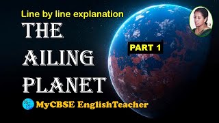 The Ailing Planet Class 11 line by line explanation [upl. by Keithley]