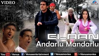 Andarlu Mandarlu Full Video Song  Elaan  John Abraham Lara Dutta Arjun Rampal amp Amisha Patel [upl. by Reilamag]