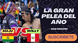 La Gran pelea del año quotMaju VS willyquot BOLIVIA VS PERU [upl. by Meagan]