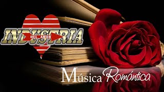 20 Grandes Exitos De Industria Del Amor Romanticas Mix  Industria Mix Romanticas Del Ayer 💕 [upl. by Ortiz682]