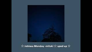 ☆jobless Monday sped up ☆ [upl. by Grof]