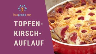 Saftiges KirschkuchenRezept schnell und einfach TopfenQuarkKirschauflauf backen [upl. by Hirst]