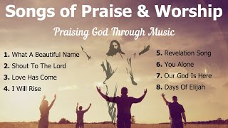 Songs of Praise and Worship I 8 Christian Songs of Praise  Choir with Lyrics  Sunday 7pm Choir [upl. by Nnaecyoj]