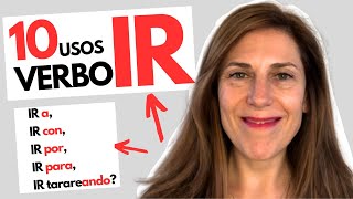 10 Diferentes USOS del verbo IR en español 10 Ways to Use the Verb IR in Spanish IR EXPLAINED [upl. by Rothenberg]