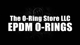 EPDM ORings  ORing Materials  The ORing Store LLC [upl. by Hewet]