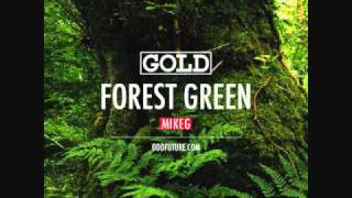 Mike G  Forest Green [upl. by Oilla]