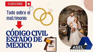 El matrimonio en el Código Civil para el Estado de México Una unión de amor y responsabilidad [upl. by Kerstin117]