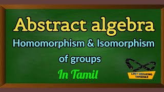 Homomorphism amp isomorphism of group  Definition  Limit breaking tamizhaz [upl. by Adnaluoy189]