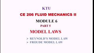 Reynolds model law and Froude model law Fluid mechanics II Module 6  part 5 last part [upl. by Tnecillim247]