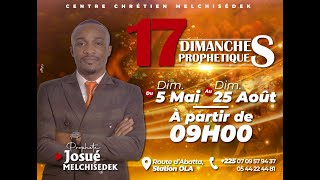 17 DIMANCHES PROPHETIQUES  21 JUILLET 2024  AVEC LE PROPHETE JOSUE MELCHISEDEK [upl. by Naga]