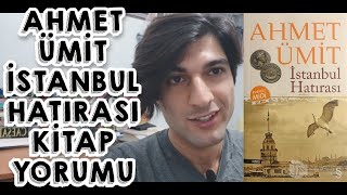 AHMET ÜMİT İSTANBUL HATIRASI KİTAP YORUMU  DİZİ VE KİTAP ÖNERİLERİ [upl. by Descombes475]