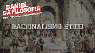 RACIONALISMO ÉTICO  DANIEL DA FILOSOFIA [upl. by Jenkel467]