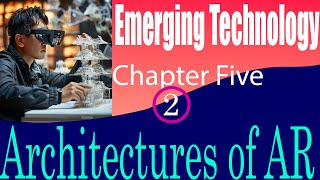 Freshman Emerging Technology Chapter Five Part Two Architecture of Augmented Reality በአማርኛ። [upl. by Nnaacissej]