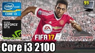 FIFA 17  i3 2100  GTX 1060 3GB  Ultra 1080p Test [upl. by Aicelaf]