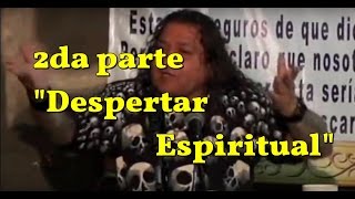 4to y 5to paso Poncho quotEl Greñasquot Despertar Espiritual 2da parte [upl. by Etoile]