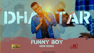 FUNNY BOY  DHAQTAR  OFFICIAL MUSIC VIDEO 2021 [upl. by Wilburt]