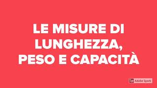 Le misure di lunghezza peso e capacità [upl. by Orianna190]