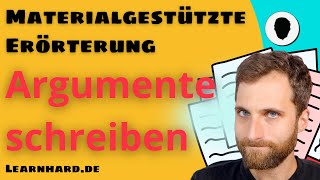 Materialgestütze Erörterung  Argumente schreiben  Tipps und 3 Beispiele [upl. by Sadowski964]