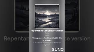 Repentance Song House version 2 [upl. by Ogeid]