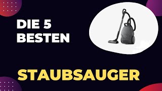 Die 5 Besten Staubsauger 2024 [upl. by Nylad]