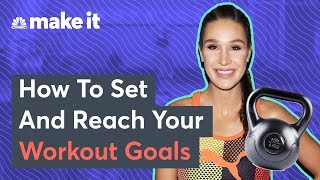 Kayla Itsines How To Set And Reach Your Fitness Goals [upl. by Ladew]