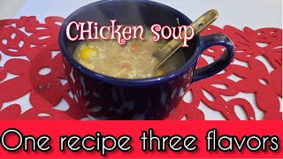 Chicken soup one recipe three flavors healthyfood chickensoup easyrecipe [upl. by Nairad]