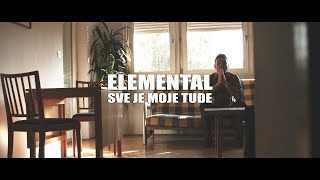 Elemental  Sve je moje tuđe Official music video [upl. by Elyac]