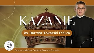 Chrystus Królem  Kazanie  ks Bartosz Tokarski  27102024 [upl. by Doehne]