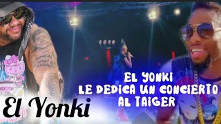 El Yonki le dedica un concierto al Taiger [upl. by Tiffanle]