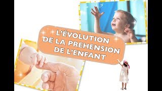 COMMENT LA PREHENSION EVOLUE CHEZ L’ENFANT 🤔 [upl. by Acissey314]