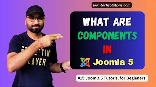 15 What are Components of Joomla 5  Joomla 5 Tutorial for beginners [upl. by Kin]