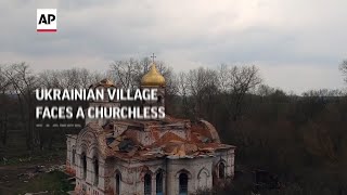 Ukrainian village faces a churchless Easter [upl. by Tersina]