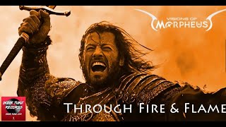 Through Fire and Flame Official Video visionsofmorpheus [upl. by Petunia30]