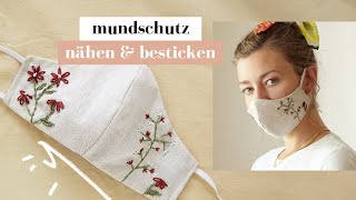 MUNDNASENSCHUTZ nähen amp besticken  florale Stickereien für Anfänger [upl. by Leonora955]