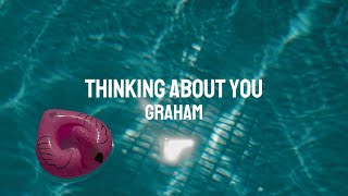 GRAHAM  Thinking About You Official Lyric Video [upl. by Alletnahs]