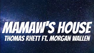 Thomas Rhett ft Morgan Wallen  Mamaws House  Lyrics [upl. by Shira]