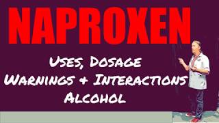 Naproxen Review 💊 Uses Dosage Interactions Warnings Side Effects and Alcohol [upl. by Aynahs730]