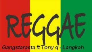 Gangstarasta ft Tony q  Langkah [upl. by Inalaehon]