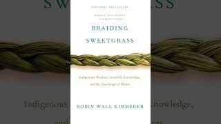 quotBraiding Sweetgrassquot Chapter 26 Windigo Footprints  Robin Wall Kimmerer [upl. by Rumit]