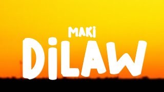 Maki  Dilaw Lyrics [upl. by Adaline]