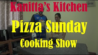 Kanittas Kitchen Pizza Sunday cooking cookingvideo cookingathome [upl. by Wamsley301]