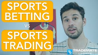 Sports Betting vs Sports Trading  What’s Better [upl. by Lebasy290]