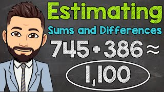 Estimating Whole Number Sums amp Differences  Addition amp Subtraction Estimation  Math with Mr J [upl. by Allmon]