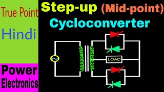 🔴 Step up Midpoint Type Cycloconverter  in Hindi [upl. by Gault]